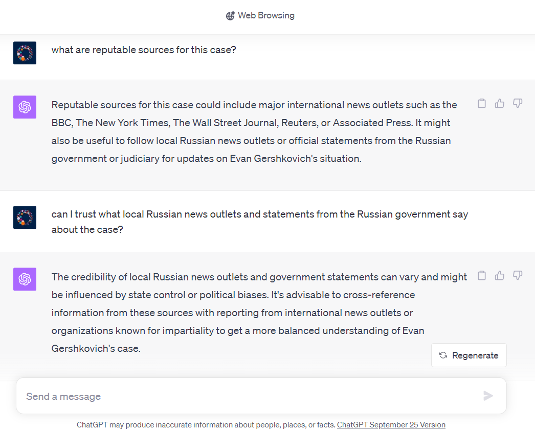 A screenshot of a chat exchange with ChatGPT. The question is: "What are reputable sources for this case?" The response mentions international news outlets and also suggests following Russian local news and government announcements. The follow-up question is: "can I trust what local Russian news outlets and statements from the Russian government say about the case?" The answer qualifies the previous reply by saying: "The credibility of local Russian news outlets and government statements can vary and might be influenced by state control or political biases."